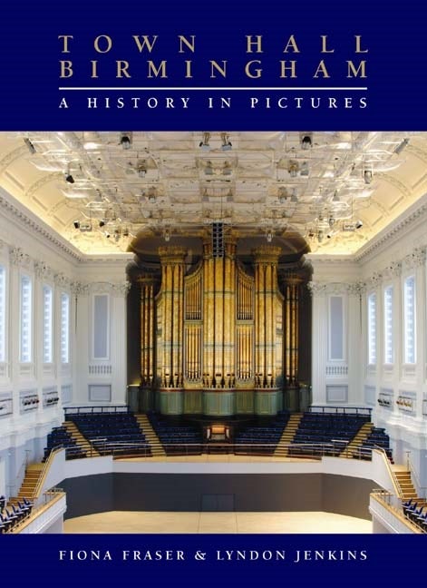 Book cover image for Town Hall Birmingham - A History in Pictures ISBN: 9781843833499